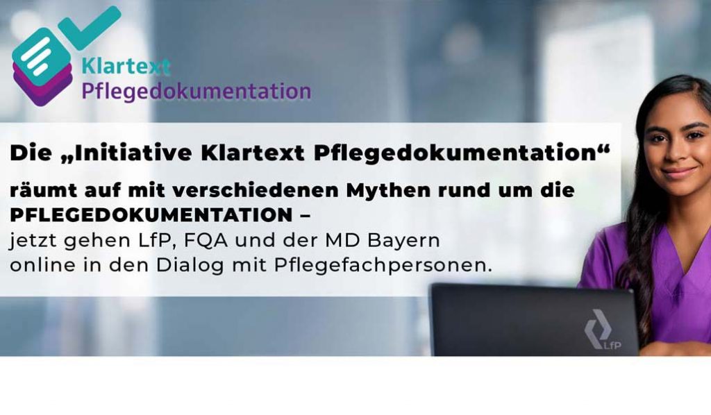 Abbildung Pflegekraft mit PC und der Text: Die "Initiative Klartext Pflegedokumentation" räumt auf mit verschiedenen Mythen rund um die Pflegedokumentation - jetzt gehen LfP, FQA und der MD Bayern online in den Dialog mit Pflegefachpersonen.